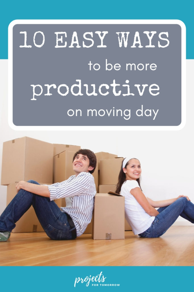 10 Easy ways to be more productive on moving day