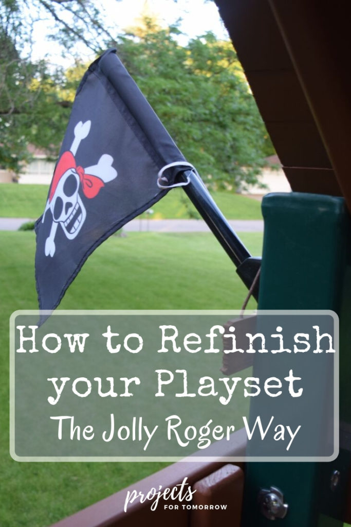 How to Refinish your Playset the Jolly Roger Way presented by Projects for Tomorrow