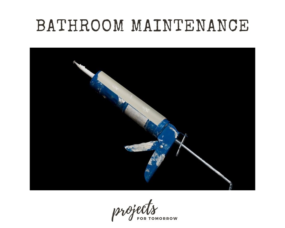 Update your bathroom with the easy maintenance stuff, such as caulking the bathtub.