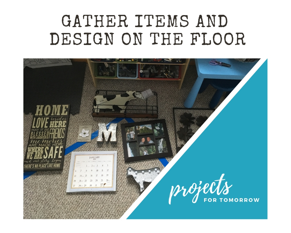 gather items and design your gallery wall on the floor.