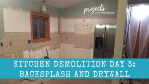 kitchen demolition day 3: removing the backsplash and drywall