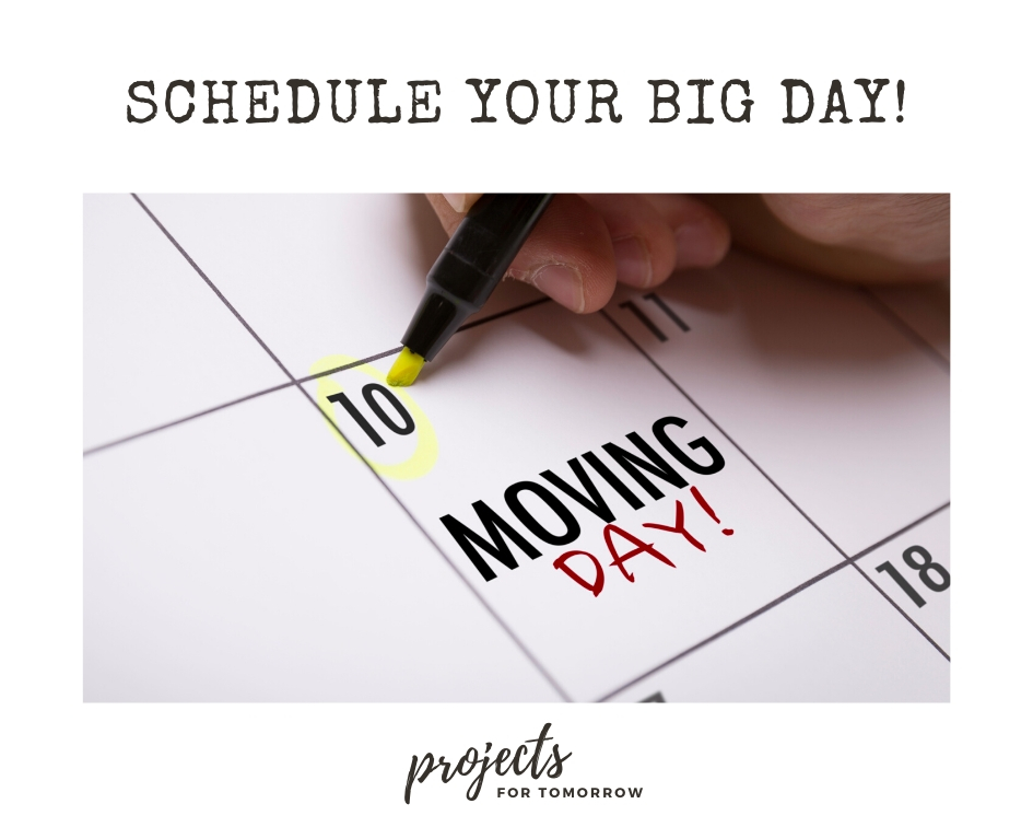Schedule a moving day to move into your new home.