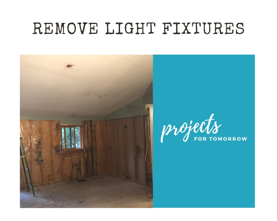 Remove light fixtures prior to contractors arrival during a kitchen renovation